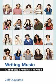 Writing Music: A Bedford Spotlight Reader