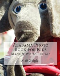 Alabama Photo Book For Kids: Black & White Edition
