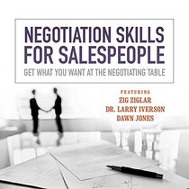 Negotiation Skills for Salespeople: Get What You Want at the Negotiating Table (Made for Success)
