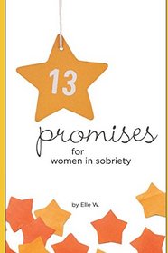 Thirteen Promises for Women in Sobriety (Women In Recovery)