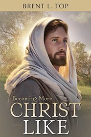 Becoming More Christlike