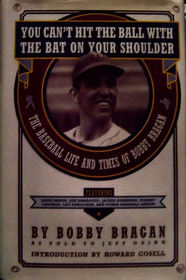 You Can't Hit the Ball With the Bat on Your Shoulder: The Baseball Life and Times of Bobby Bragan