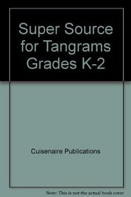Super Source for Tangrams, Grades K-2