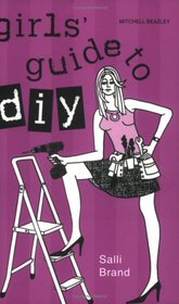 Girls' Guide to DIY (Mitchell Beazley Interiors)