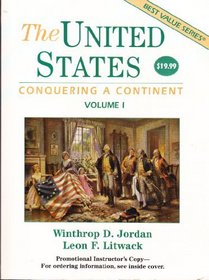 The United States; Conquering a Continent, Volume I (Best Value Series) (Best Value, Volume I)