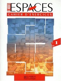 Le Nouvel Espaces Cahier d'Exercices 1 (French Edition)