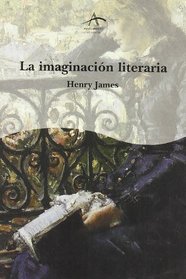Imaginacion Literaria, La (Spanish Edition)