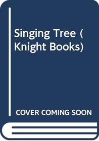 Singing Tree (Knight Books)
