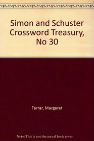 Simon and Schuster Crossword Treasury, No 30 (Simon & Schuster Crossword Treasury)