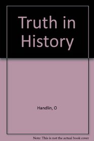 Truth in History (Harvard Paperbacks)