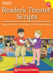 Reader's Theater Scripts: Improve Fluency, Vocabulary, and Comprehension, Grade 1