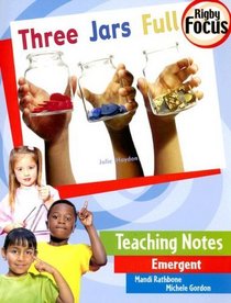 Three Jars Full Teaching Notes Emergent (Focus)