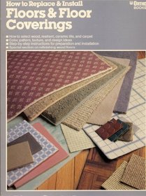 How to Replace and Install Floors and Floor Coverings