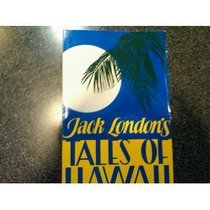 Jack London's Tales of Hawaii: Introduction by Miriam Rappolt.