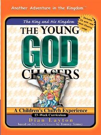 Young God Chasers: The King and His Kingdom (Young God Chaser)