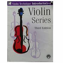 Violin Technique Introductory4 (Violin Series, Third Edition)