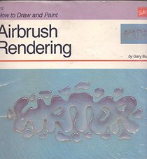 Airbrush Rendering (How to Draw and Paint Series)