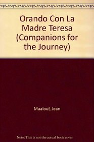 Orando Con La Madre Teresa (Companions for the Journey) (Spanish Edition)