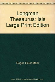Longman Thesaurus: Isis Large Print Edition