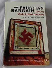 The Faustian Bargain: The Art World in Nazi Germany