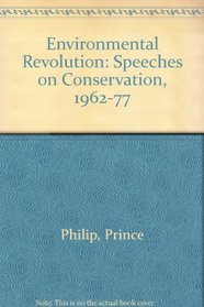 Environmental Revolution: Speeches on Conservation, 1962-77