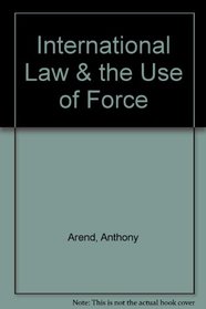 International Law & the Use of Force