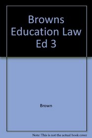 Browns Education Law Ed 3