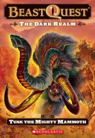 The Dark Realm: Tusk The Mighty Mammoth (Beast Quest)