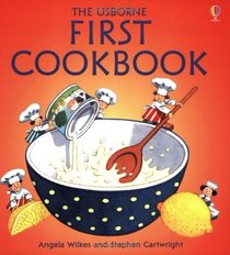 The Usborne First Cookbook (Usborne First Cookbooks)