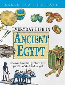Ancient Egypt (Clues to the Past S.)