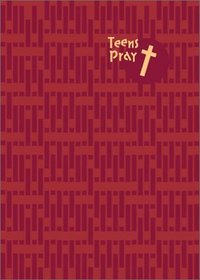 Teens Pray: Conversations With God