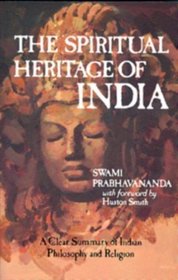 The Spiritual Heritage of India: A Clear Summary of Indian Philosophy and Religion