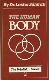 The human body (Total man series)