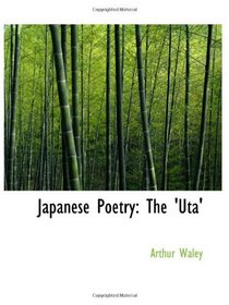 Japanese Poetry: The 'Uta'