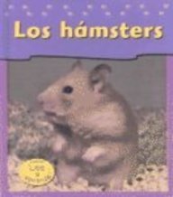 Los Hamsters / Hamsters (Heinemann Lee Y Aprende/Heinemann Read and Learn (Spanish))