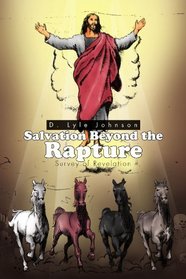 Salvation Beyond the Rapture: Survey of Revelation
