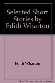 Selected Short Stories by Edith Wharton (Classic Books on Cassettes Collection) [UNABRIDGED]