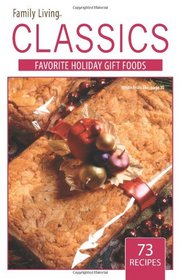 Family Living Classics  Favorite Gift Foods (Leisure Arts #75381): Family Living Classics                   Favorite Gift Foods