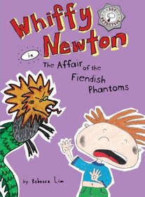 Whiffy Newton in The Affair of the Fiendish Phantoms (Volume 3)