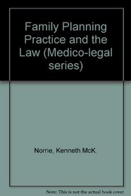 Family Planning Practice and Law (Medico-Legal Series)