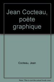 Jean Cocteau, poete graphique (French Edition)