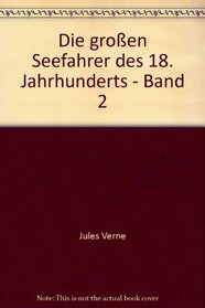 Verne, Jules Bd. 35., Die grossen Seefahrer des 18. Jahrhunderts. - Bd. 2 Collection Jules Verne. - Berlin : Pawlak-Taschenbuch-Verla