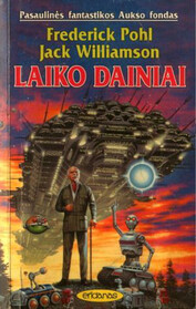 Laiko dainiai (The Singers of Time) (Lithuanian Edition)