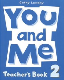 You and Me: Teachers' Book Level 2