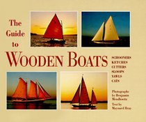 The Guide to Wooden Boats: Schooners, Ketches, Cutters, Sloops, Yawls, Cats