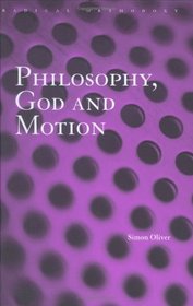 Philosophy, God and Motion (Routledge Radical Orthodoxy)