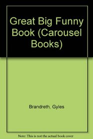 Great Big Funny Book (Carousel Books)