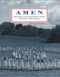 Amen: Prayers and Blessings from Around the World