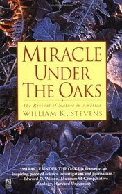 Miracle Under the Oaks : The Revival of Nature in America