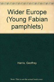Wider Europe (Young Fabian pamphlets ; 45)